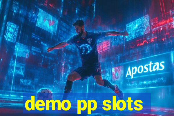 demo pp slots